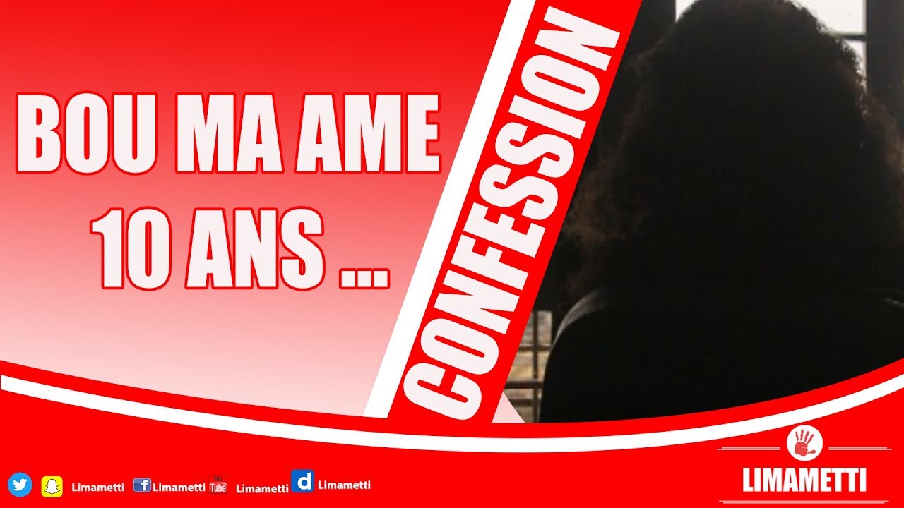 Limametti-confidence  : Bouma Am&eacute; 10 ans Beu L&eacute;gui Sama Paape defmay Teudd&eacute; ..