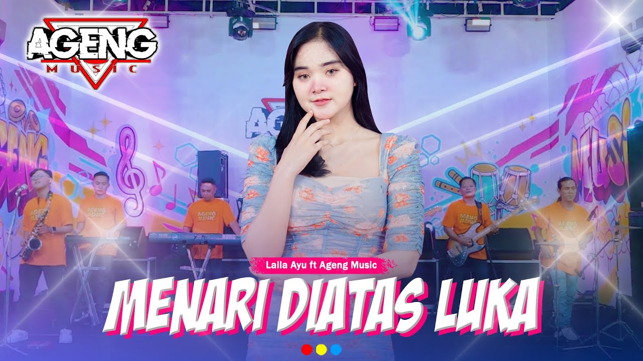 MENARI DIATAS LUKA - Laila Ayu ft Ageng Music (Official Live Music)