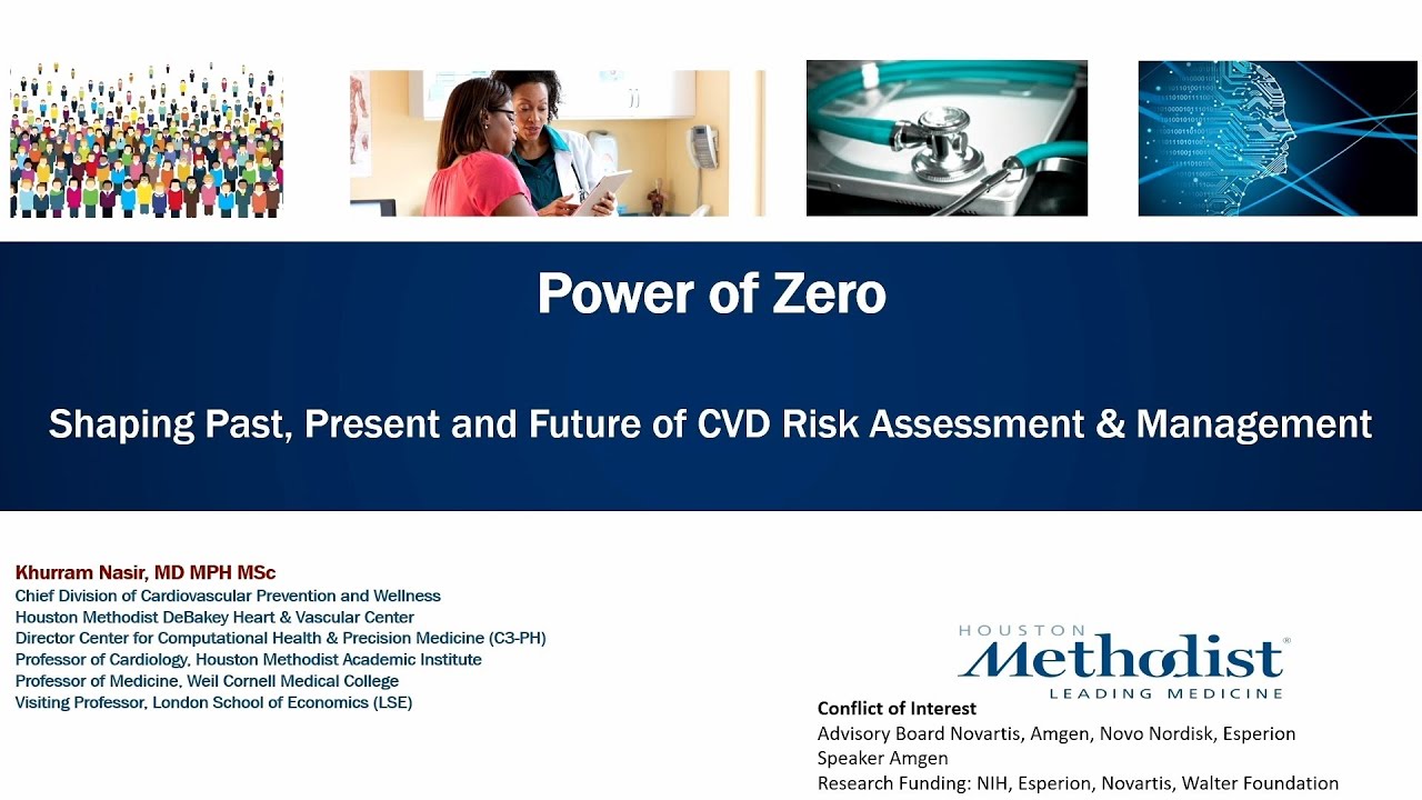 Dr. Khurram Nasir presentation: Power of Zero: Cardiovascular Risk Assessment and Management
