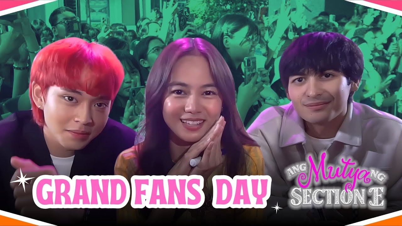 Grand Fans Day | Ang Mutya Ng Section E | Studio Viva