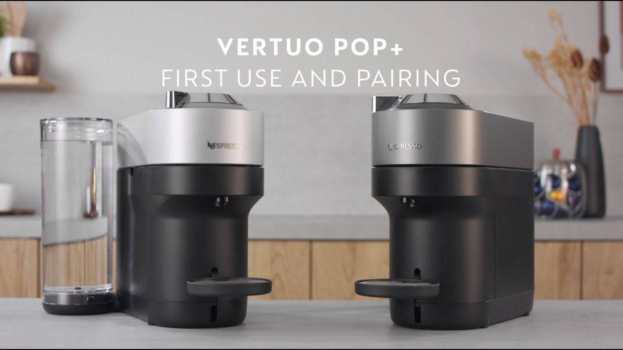 NESPRESSO - VERTUO POP+ | FIRST USE & CONNECTIVITY