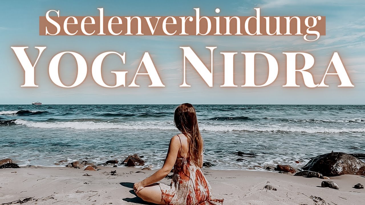 YOGA NIDRA Autogenes Training um dich mit deiner Seele zu verbinden und deine Intuition zu stärken
