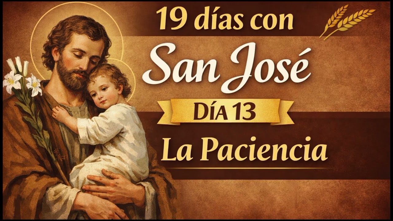 🌾 19 días con San José | Día 13 | Aprende la paciencia con San José