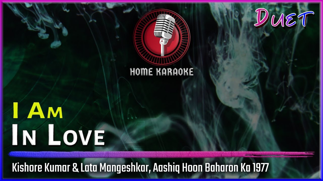 I Am In Love | Duet - Kishore Kumar & Lata Mangeshkar, Aashiq Hoon Baharon Ka 1977 (Home Karaoke)