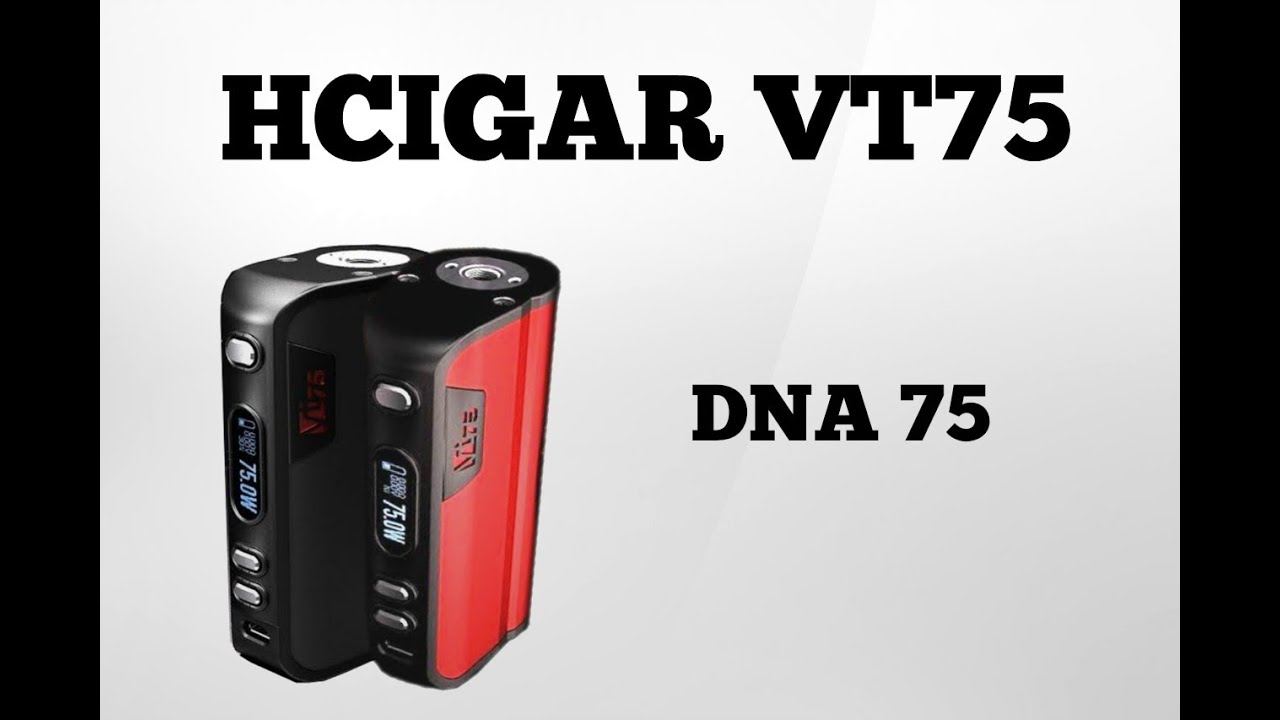 HCigar VT75 - DNA 75 - Review