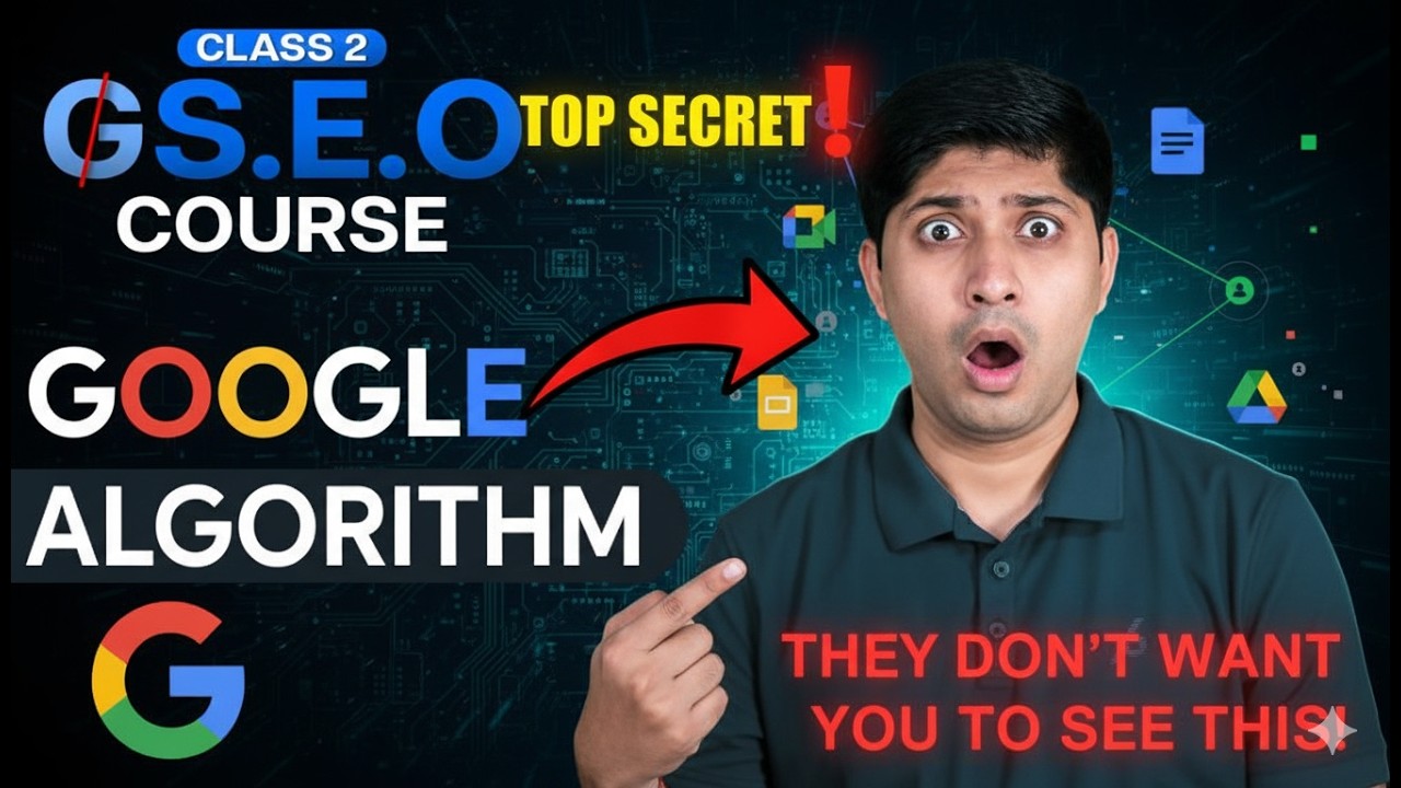 Class 2 - How Google Works - Advanced SEO Course 2025 | Complete SEO Course 2025 | Free GEO Course
