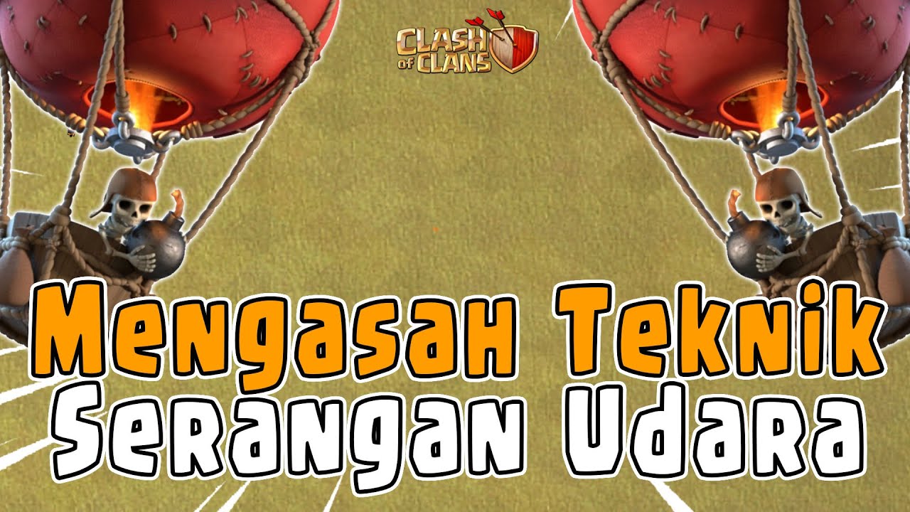 Mempelajari Kombinasi Udara di Clash Of Clans