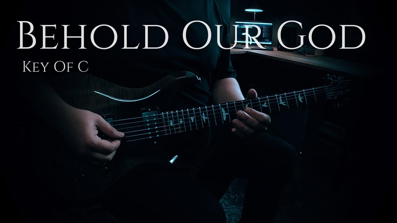 Behold Our God - Sovereign Grace Music // Electric Guitar Cover (Key of C)