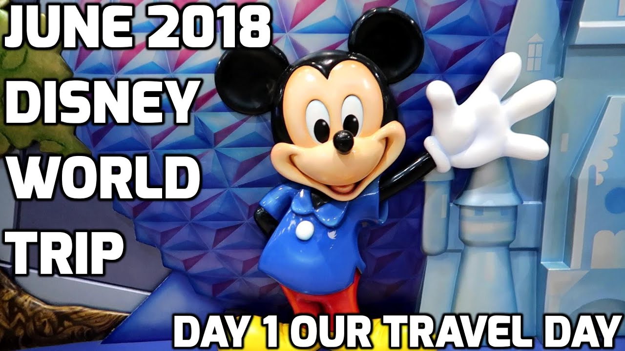 Our Travel Day | Disney World Vlog June 2018 Day 1