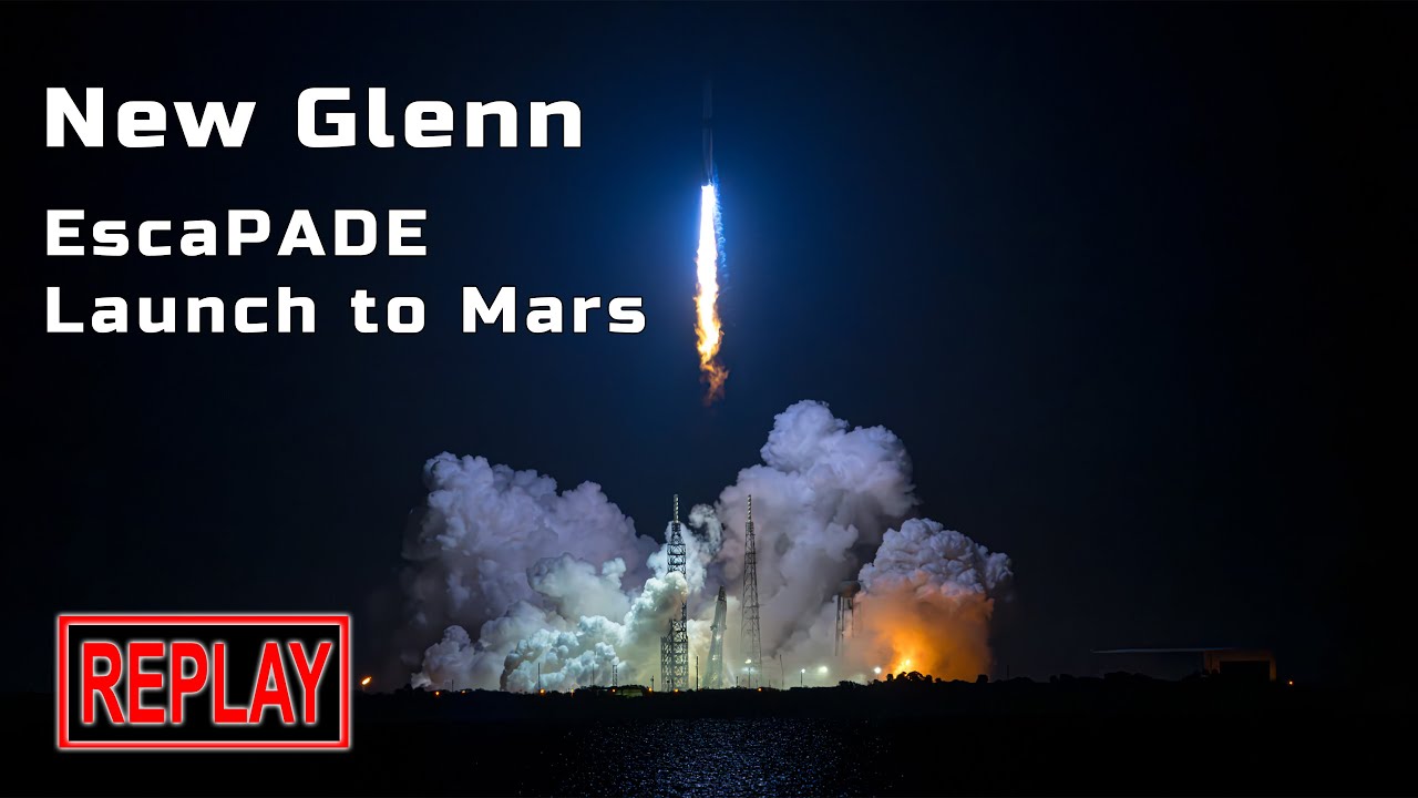 REPLAY: New Glenn launches EscaPADE to Mars! (13 Nov 2025)
