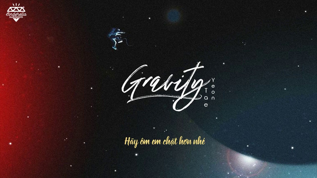 [Vietsub] Gravity - Taeyeon