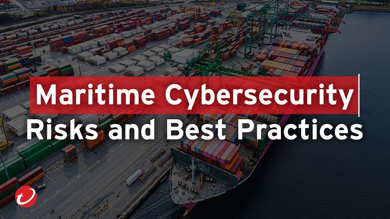 Maritime Cybersecurity Risks and Best Practices