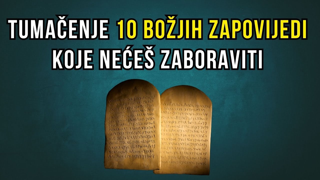 Tumačenje 10 Božjih zapovijedi koje nećeš zaboraviti!