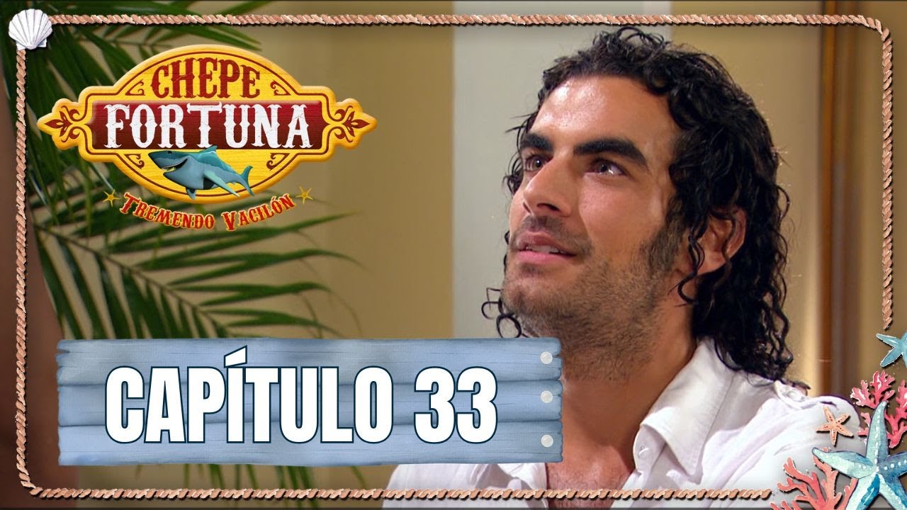 Chepe fortuna | Cap&iacute;tulo 33 | El coraz&oacute;n arrugadito de Chepe