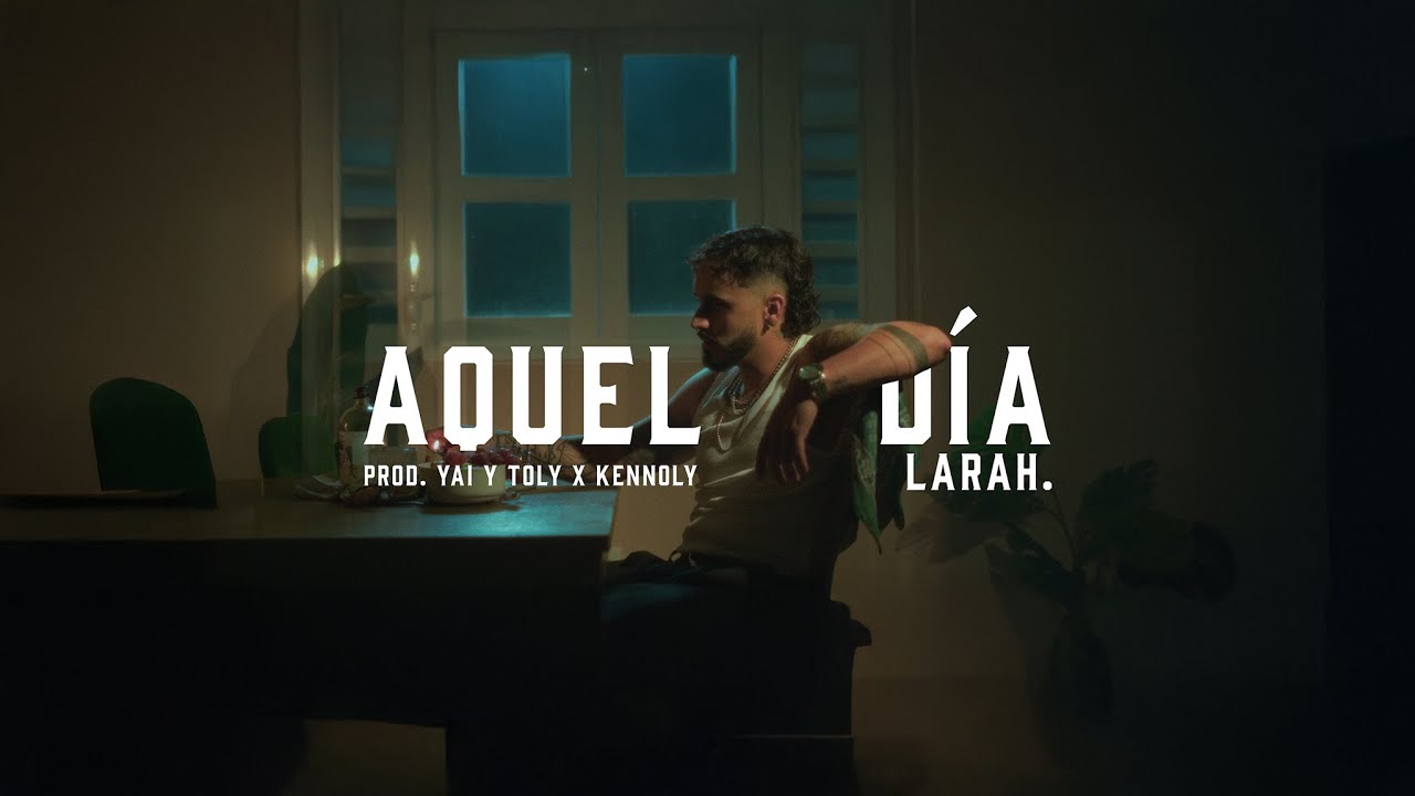 LARAH. - AQUEL DIA