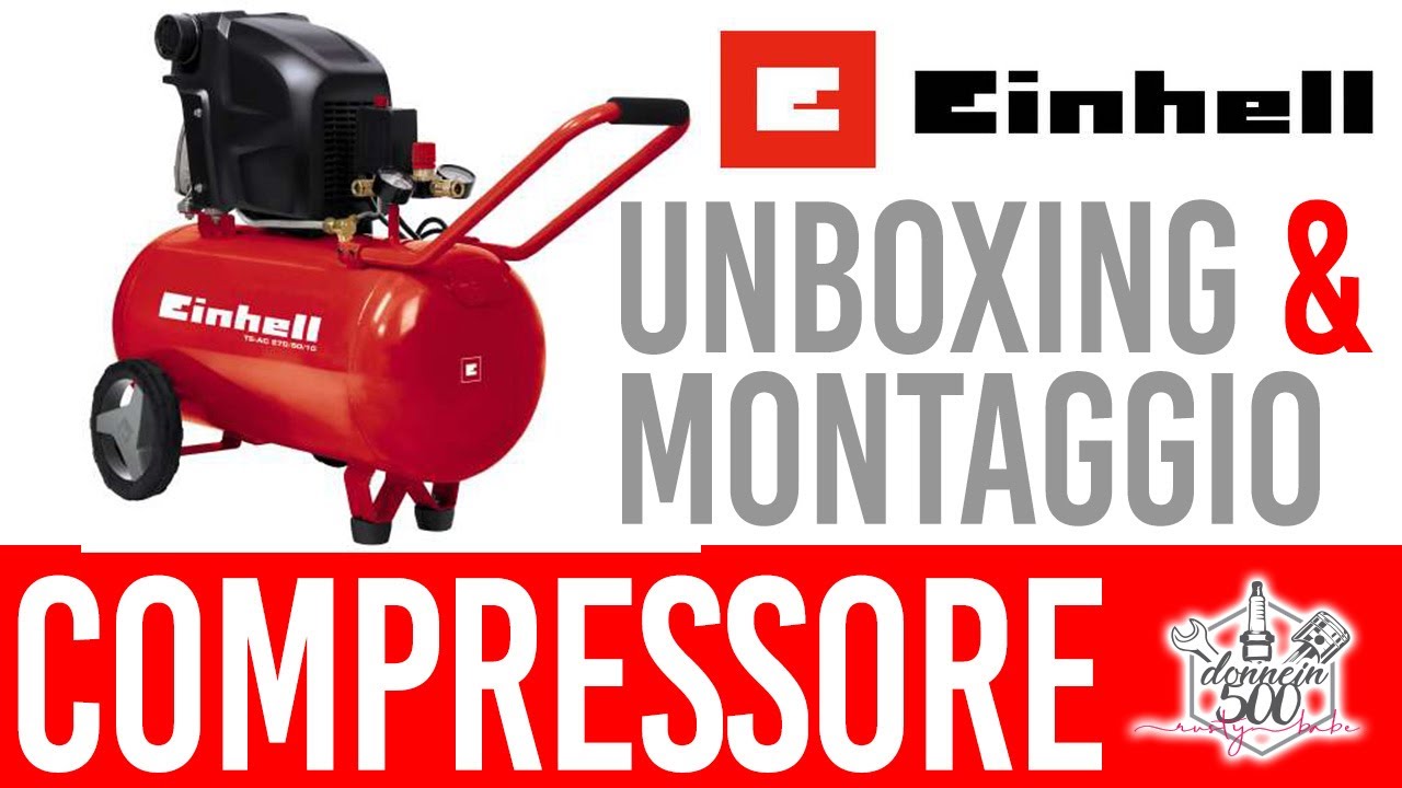 Unboxing e montaggio Compressore Einhell 50 lt TE-AC 270/50/10 || Restauro Fiat 500 d'epoca