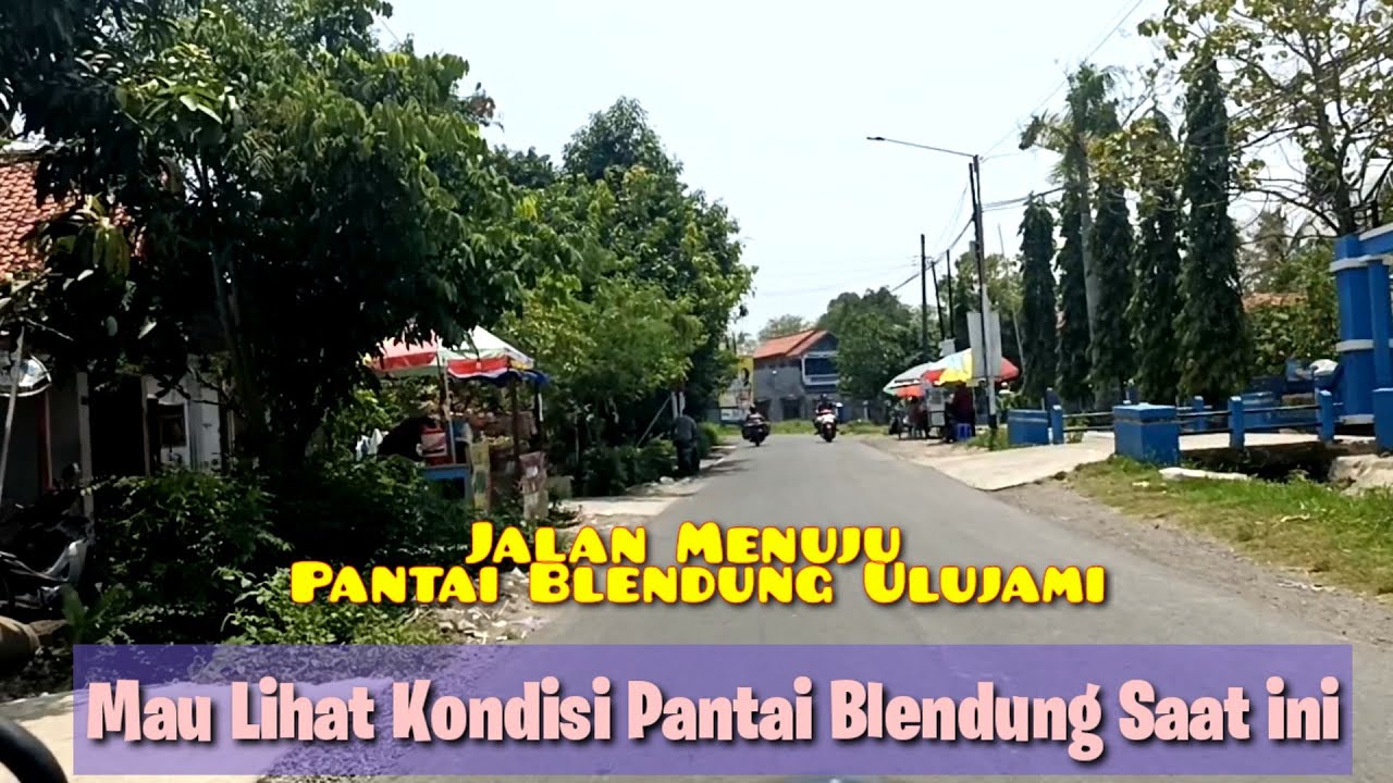 Gimana ya Kondisi Pantai Blendung Sekarang II Jalan ke Pantai Blendung Ulujami PART1