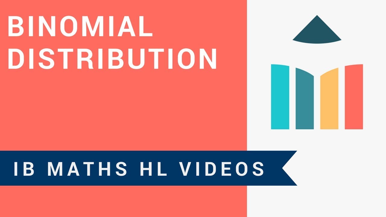 Binomial Distribution (IB Maths HL)