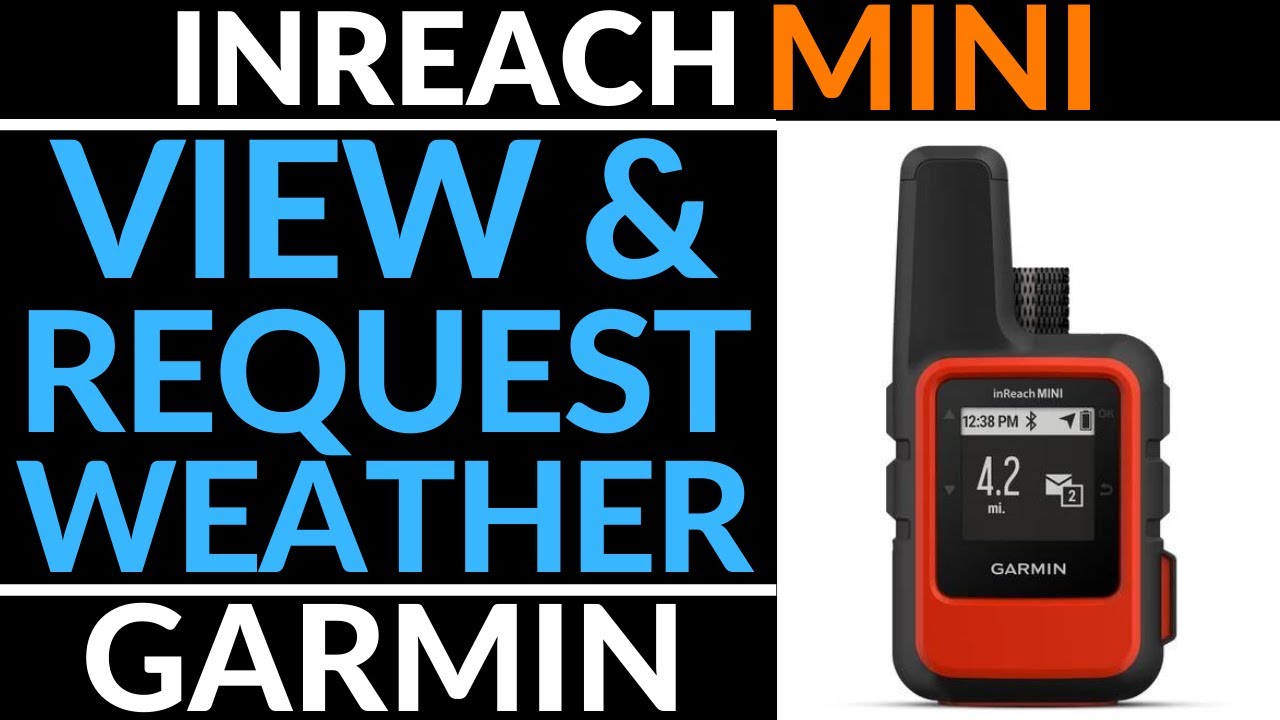 How to View & Request Weather on the Garmin inReach Mini