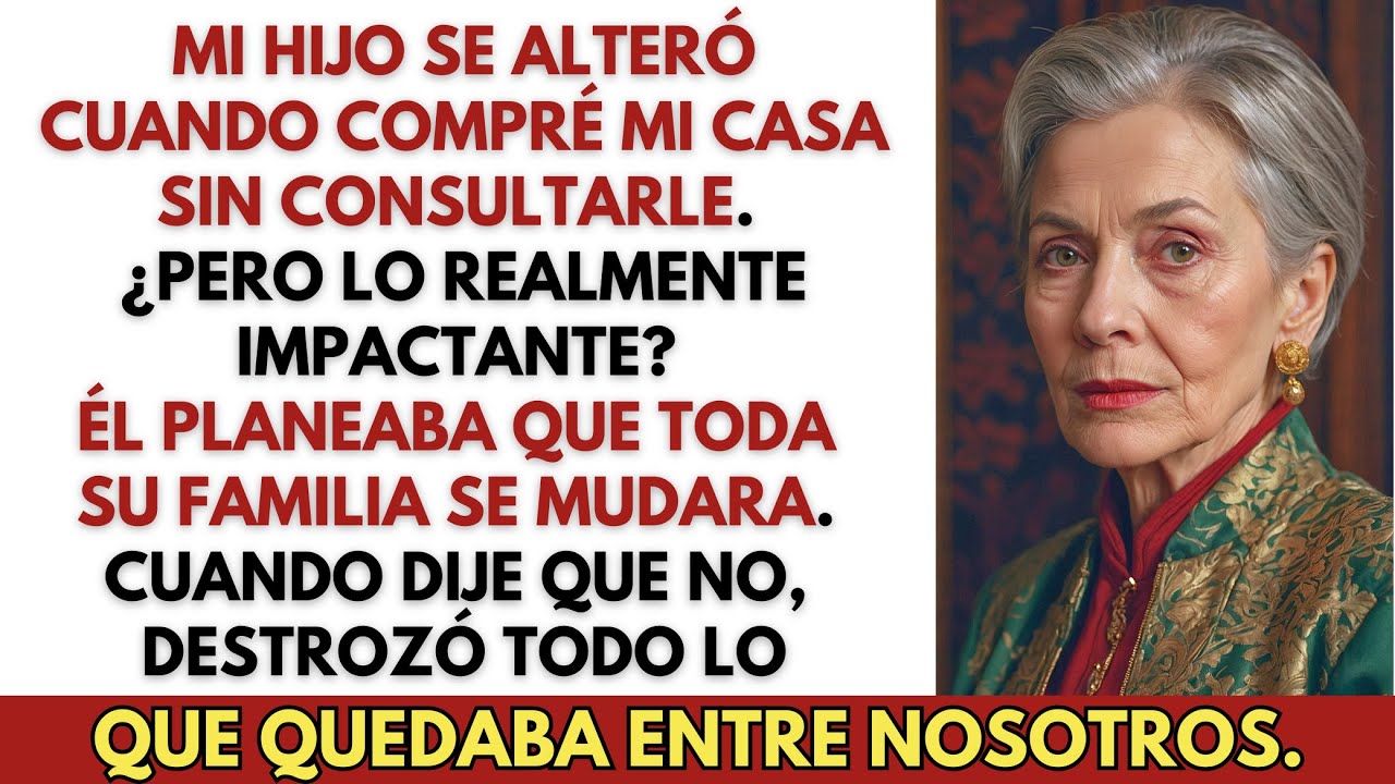 Mi hijo está furioso por no consultarle al comprar mi casa—él planeaba que su familia se mudara.