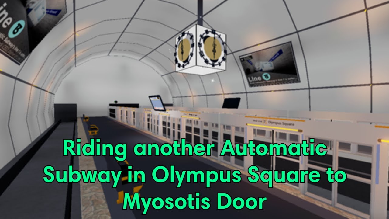 Riding Another Automatic Subway in Olympus Square to Myosotis Door