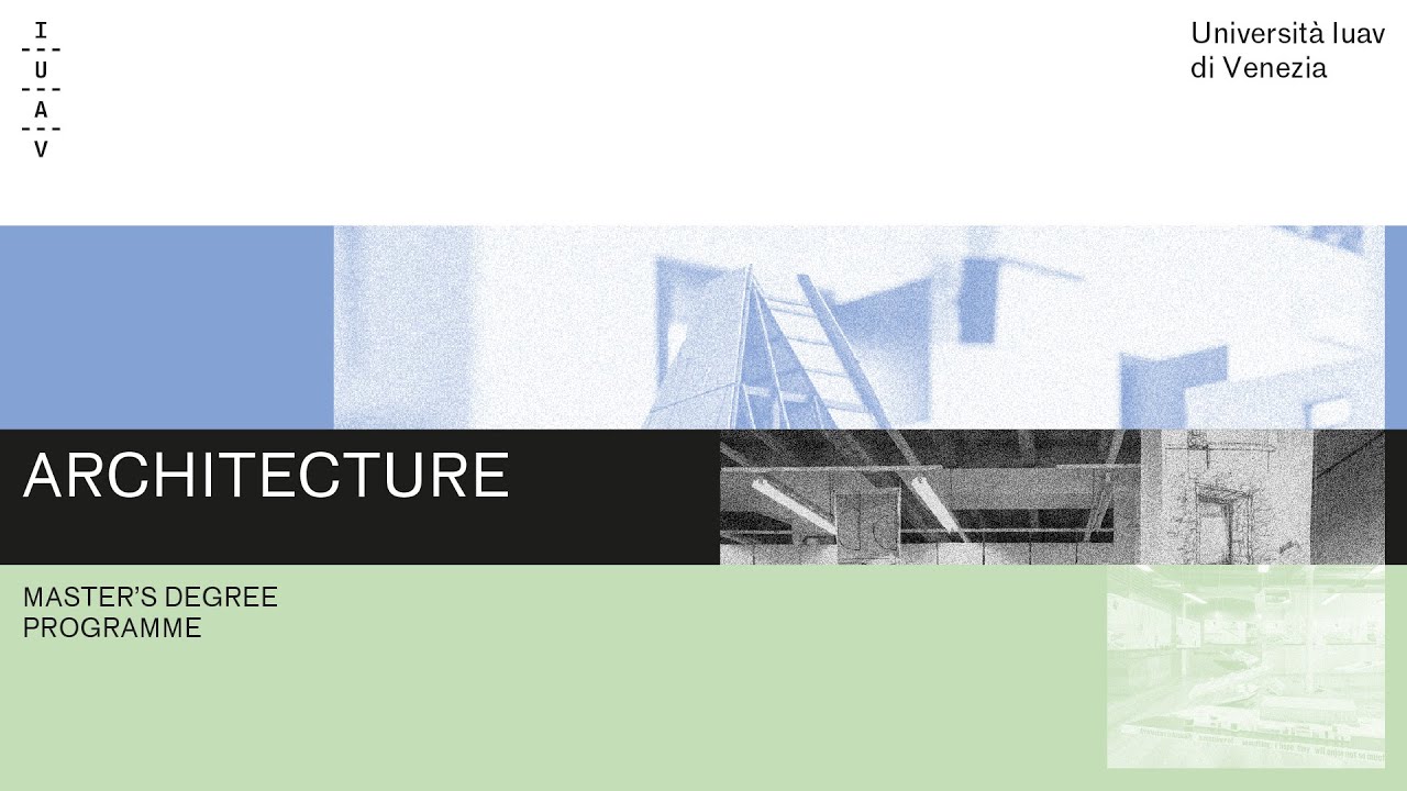 Iuav Open Day 2025 &ndash; Master's degree in Architecture