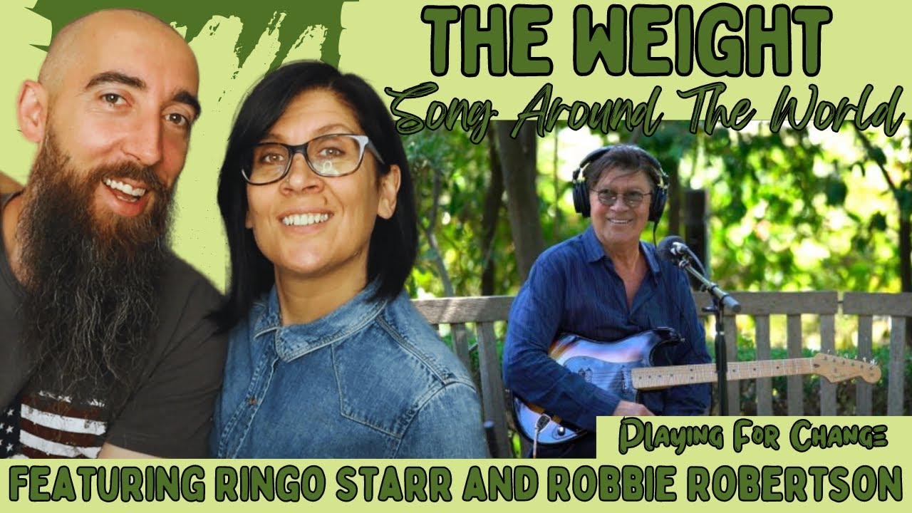 The Weight | Featuring Ringo Starr and Robbie Robertson | Playing For Change  (REACTION)