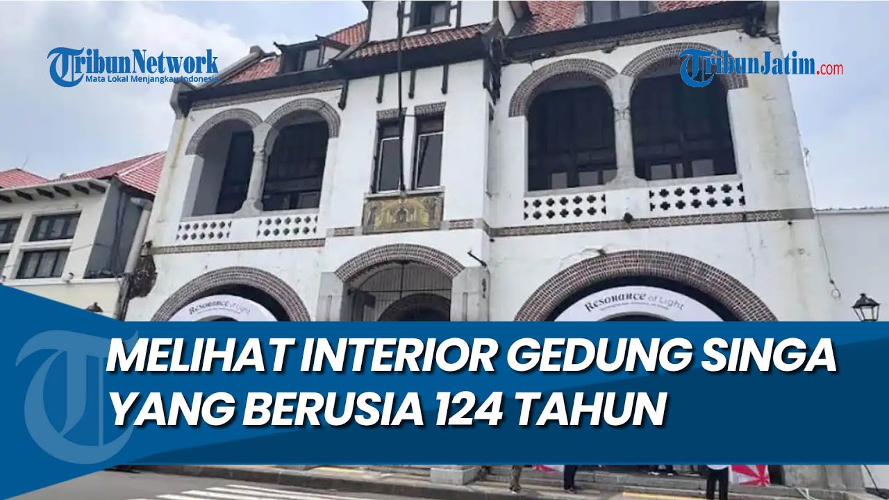 CAGAR BUDAYA KOTA LAMA SURABAYA  Melihat Interior Gedung Singa yang Berusia 124 Tahun