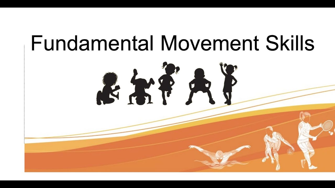 Fundamental movement skills