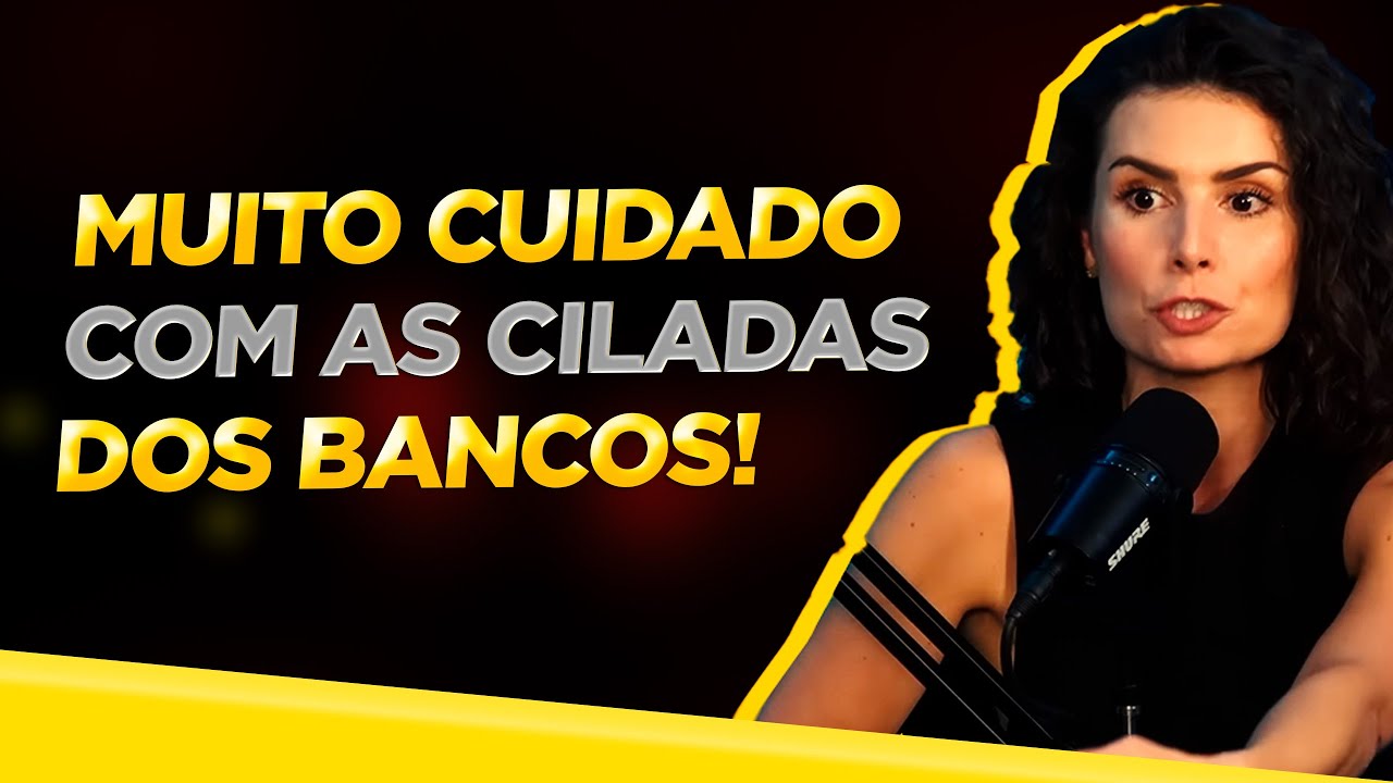 Nathalia Arcuri - TR&Ecirc;S CILADAS DOS BANCOS QUE VOC&Ecirc; PRECISA PRESTAR ATEN&Ccedil;&Atilde;O | @Mepoupenaweb​