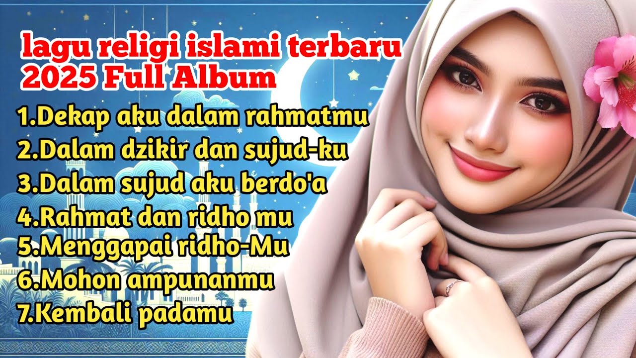 Lagu religi islami terbaru 2025 Full Album Dalam sujud aku berdo'a