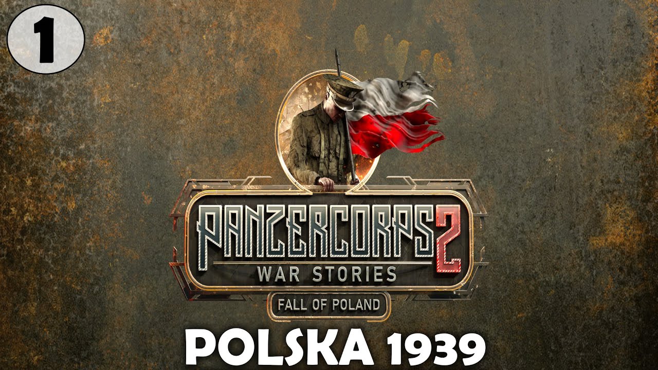 Panzer Corps 2 - Fall of Poland , Pierwsza Bitwa - początek serii