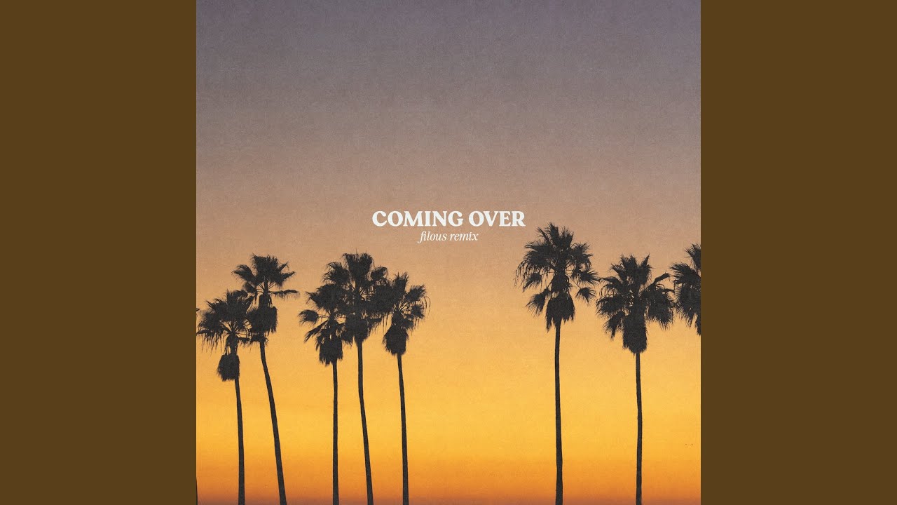 Coming Over (filous Remix)