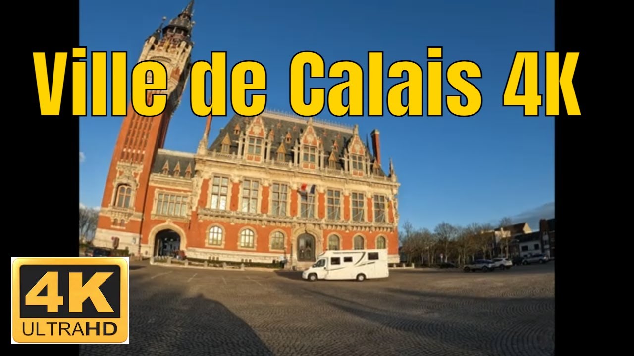 Ville de Calais 4K - Driving- French region