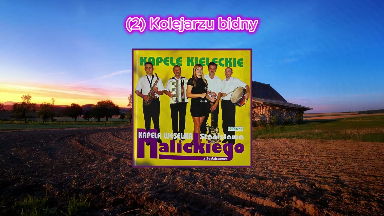 Kolejarzu bidny - Kapela weselna Stanisława Malickiego