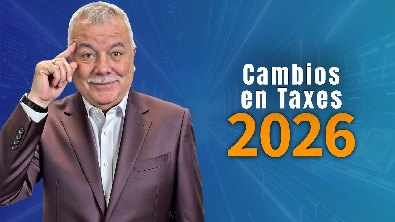 🔴   Cambios en taxes 2026.