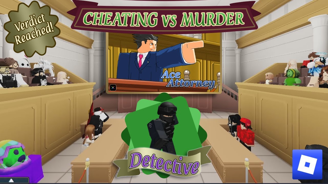 IS CHEATING WORSE THAN MURDER? Ace Attorney on Roblox