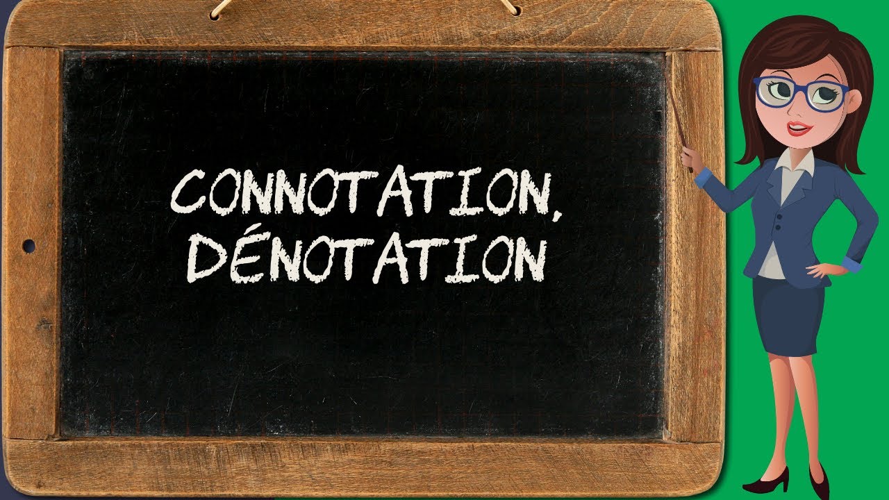 Connotation et d&eacute;notation (sens des mots 3/3)