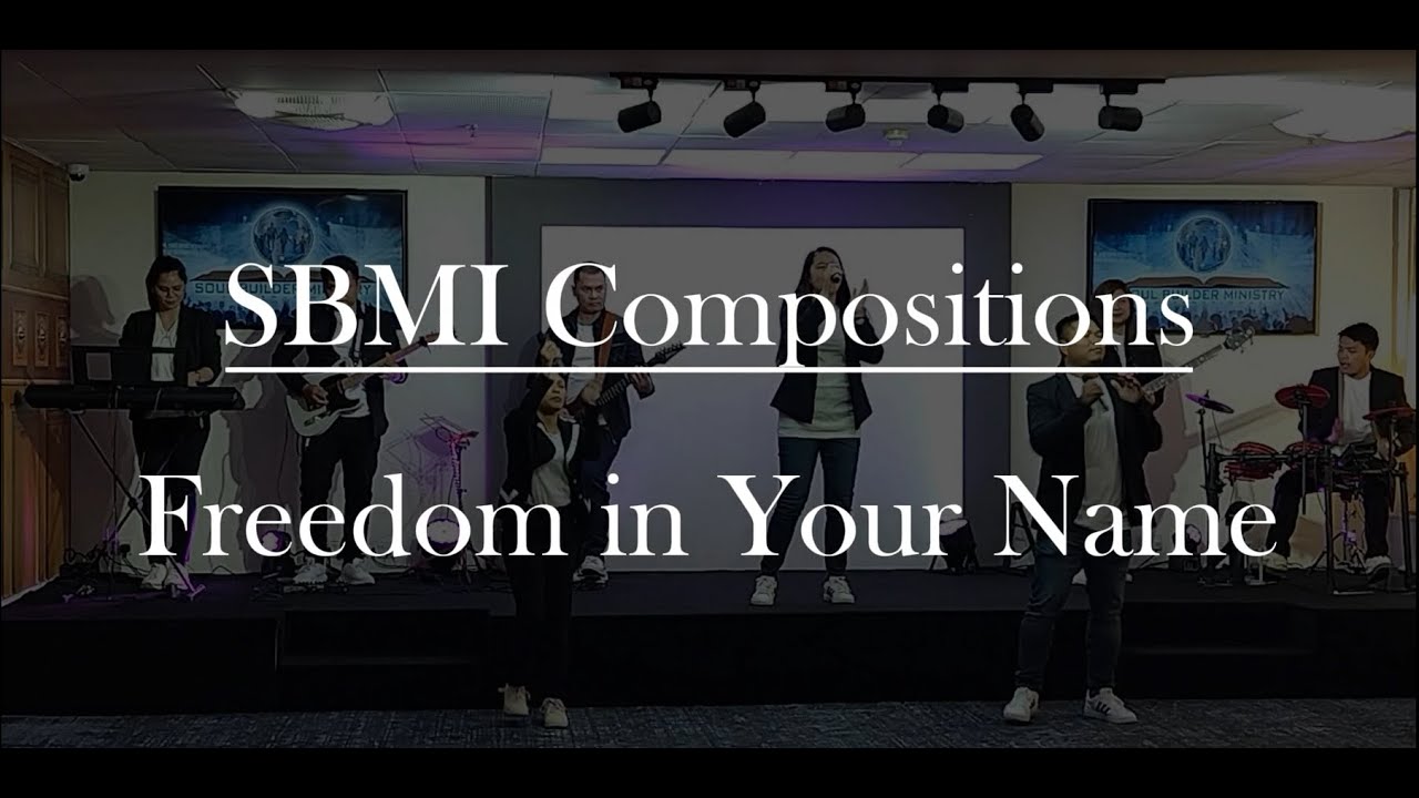 Freedom in Your Name by Soul Builder Ministry International