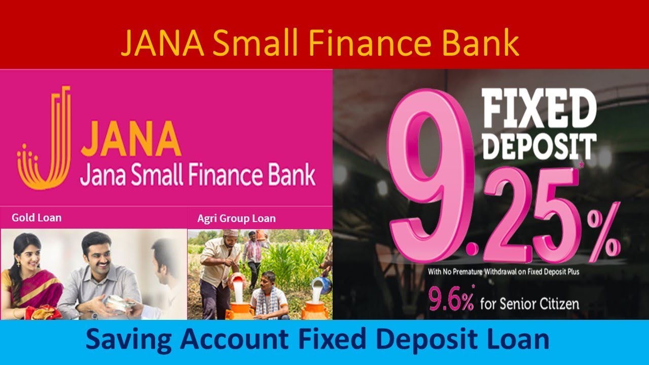 JANA Small Finance Bank Fixed Deposit Saving Account Loan details