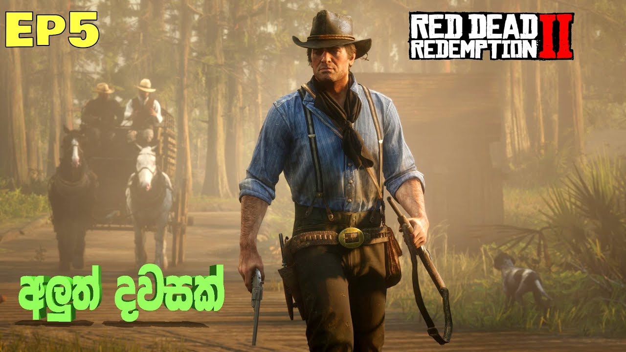 Red Dead Redemption 2 | EP5 අලුත් දවසක්