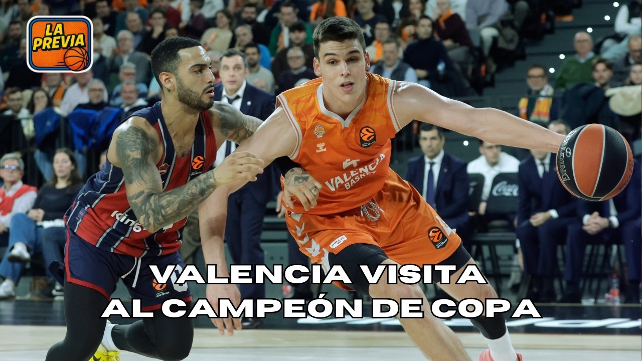 🏀 Baskonia – Valencia Basket | PREVIA 🔥 El campeón espera… ¿golpe taronja en Vitoria?