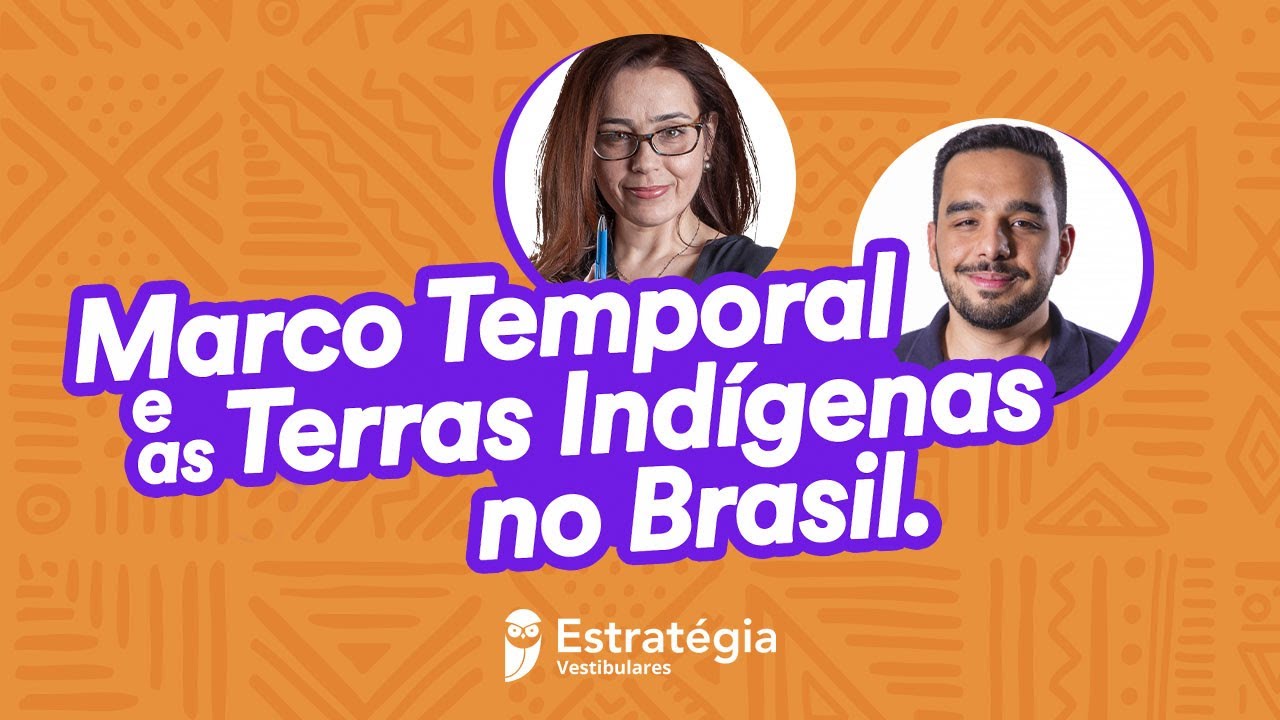 Marco Temporal e as Terras Indígenas no Brasil
