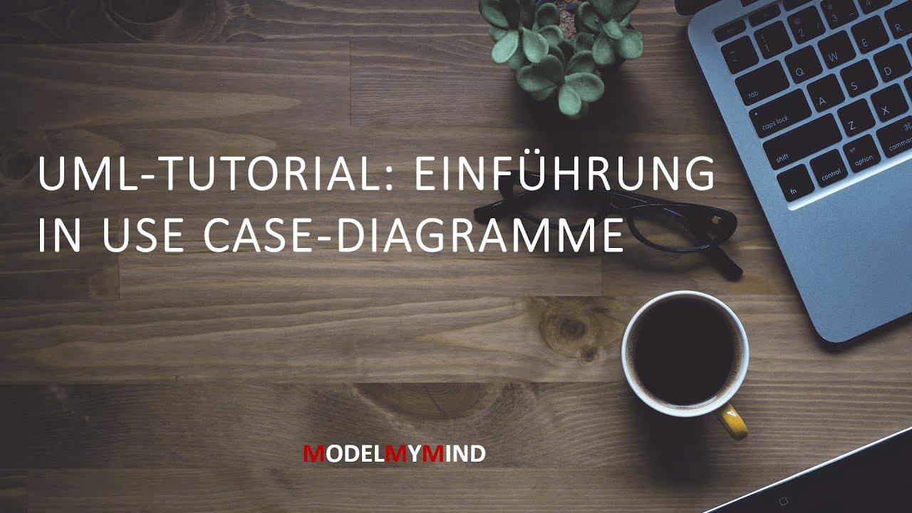 6. UML-Tutorial: Use Case Diagram, Akteure, Include, Extend-Beziehung, Generalisierung (Vererbung)