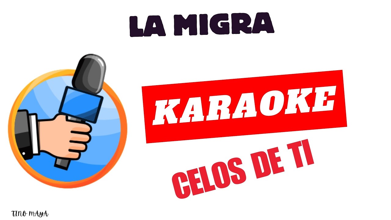 🎺 Celos de Ti – 🎤 Karaoke | La Migra | (Maya) 🎸
