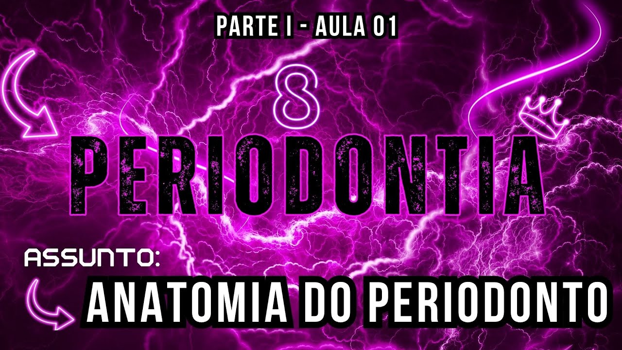 Periodontia I /// AULA 01 - Anatomia do Periodonto