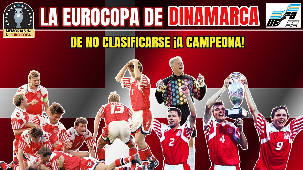 ▷ EURO 1992 🏆 🇩🇰 La Increíble EUROCOPA que Ganó DINAMARCA  