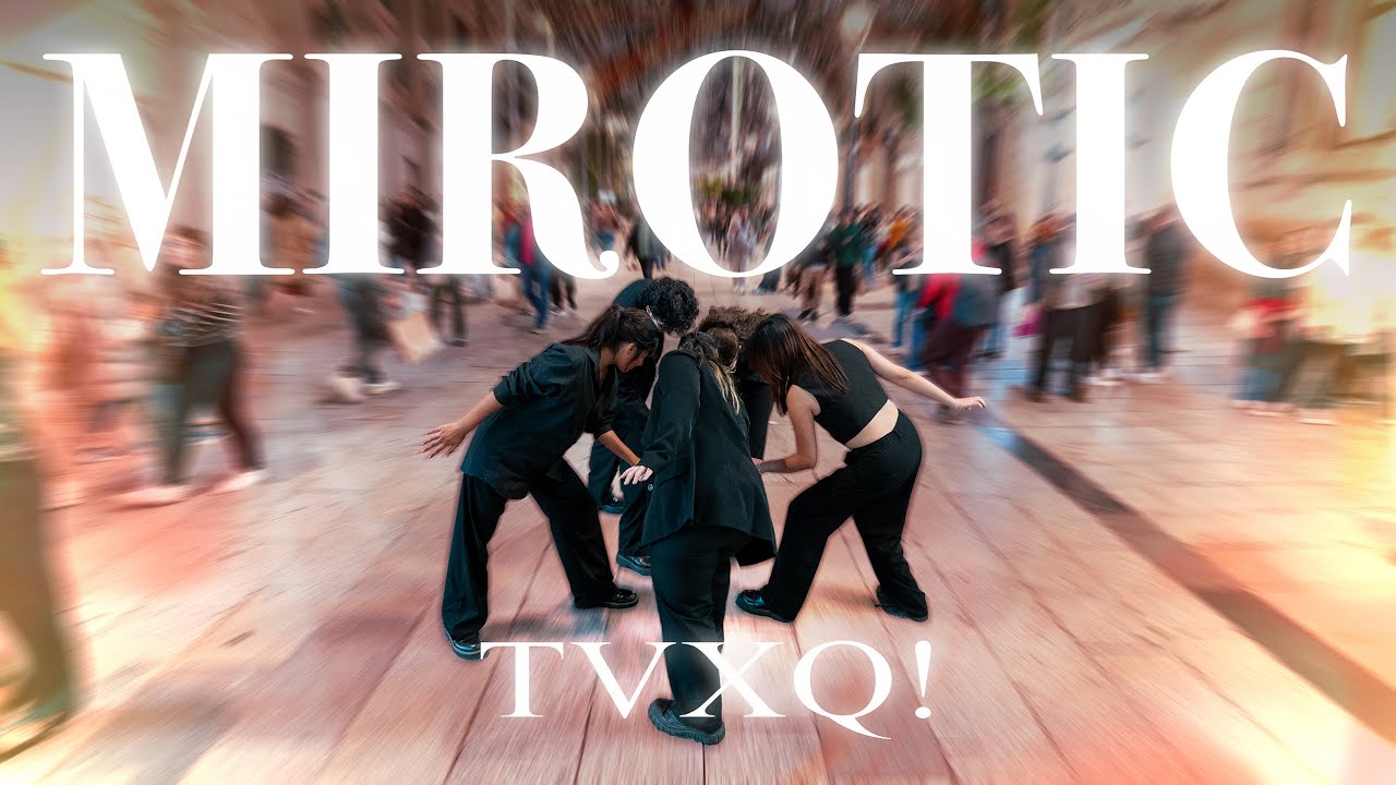 [K-POP IN PUBLIC] TVXQ! (동방신기) - MIROTIC (주문) | Dance Cover by INSANE from Barcelona
