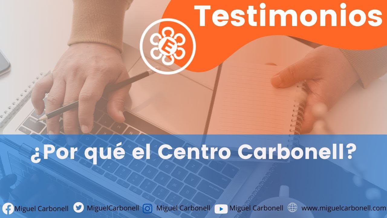 &iquest;Por qu&eacute; el Centro Carbonell?