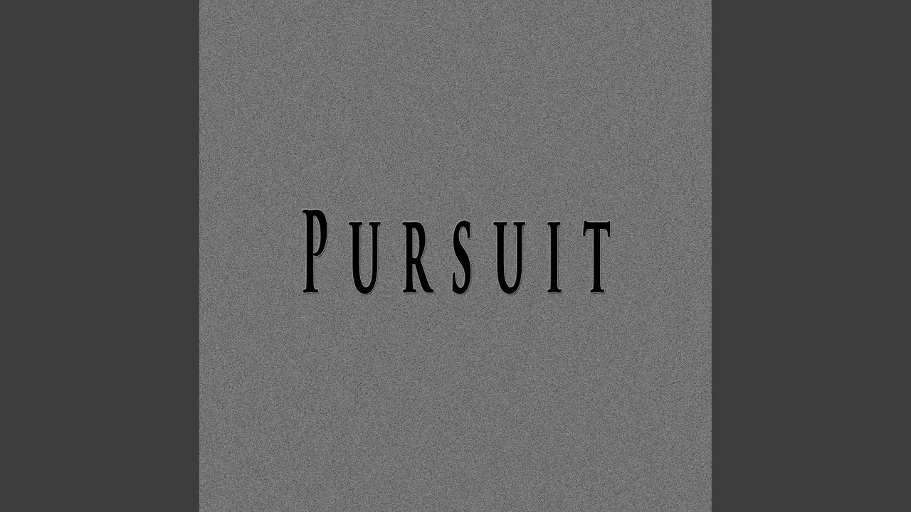 Pursuit